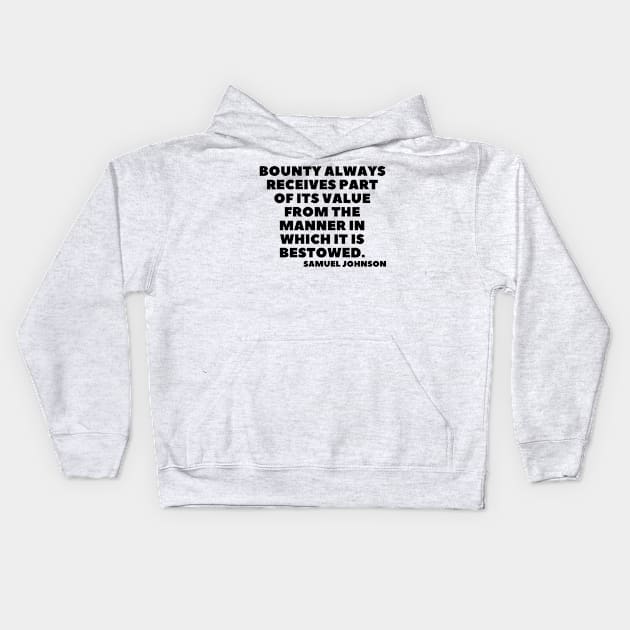 quote Samuel Johnson about charity Kids Hoodie by AshleyMcDonald